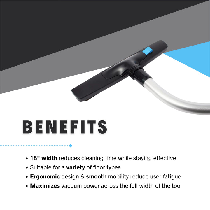 Callouts showing benefits of CenTec 18" brush like wide coverage and ergonomic maneuverability
