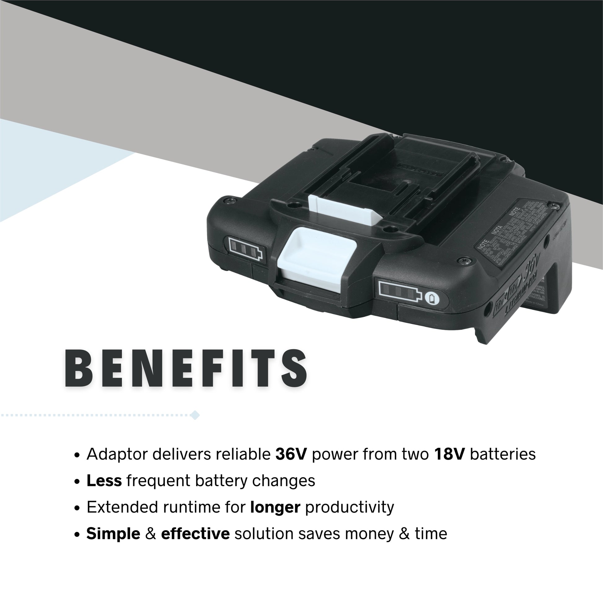 benefits of makita 36v adaptor including longer runtime and use of existing 18v batteries
